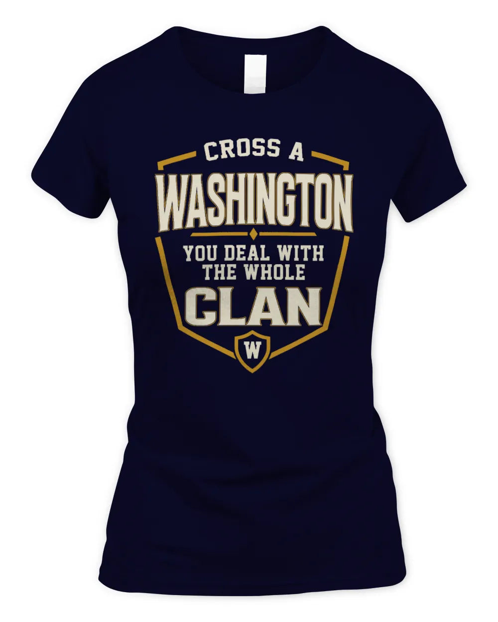 WASHINGTON NT1-K008 Cross A/An NAME, You Deal With the Whole Clan | Personalized Vintage T-Shirt - Women's Standard T-Shirt - Navy