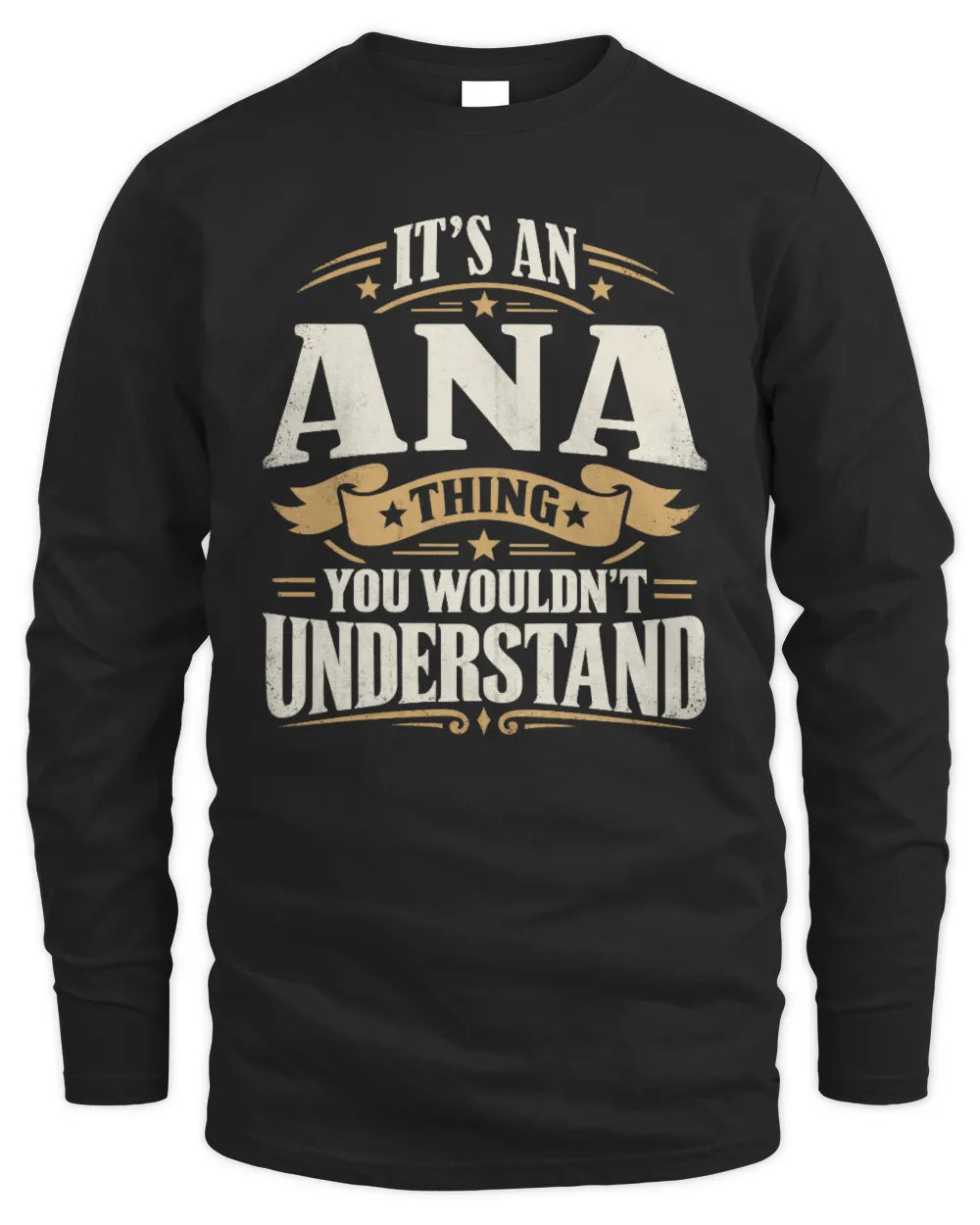 ANA P08 TH51 - Personalized “It’s a/an [NAME] Thing – You Wouldn’t Understand” Shirt - Men's Long Sleeved T-Shirt - Black