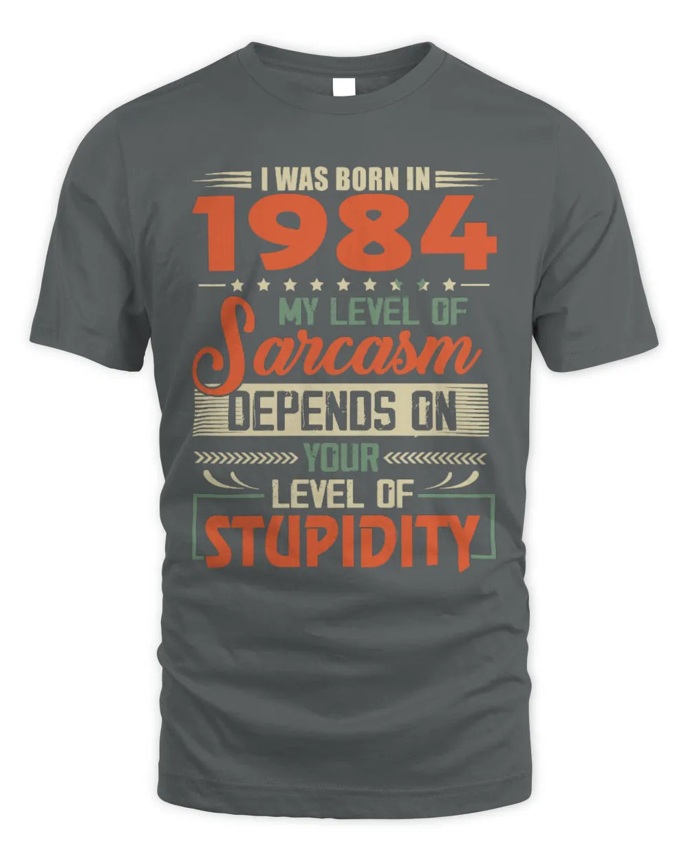 1984 HH89-K2 – Vintage Born to Be Sarcastic T-Shirt - Unisex Standard T-Shirt - Charcoal