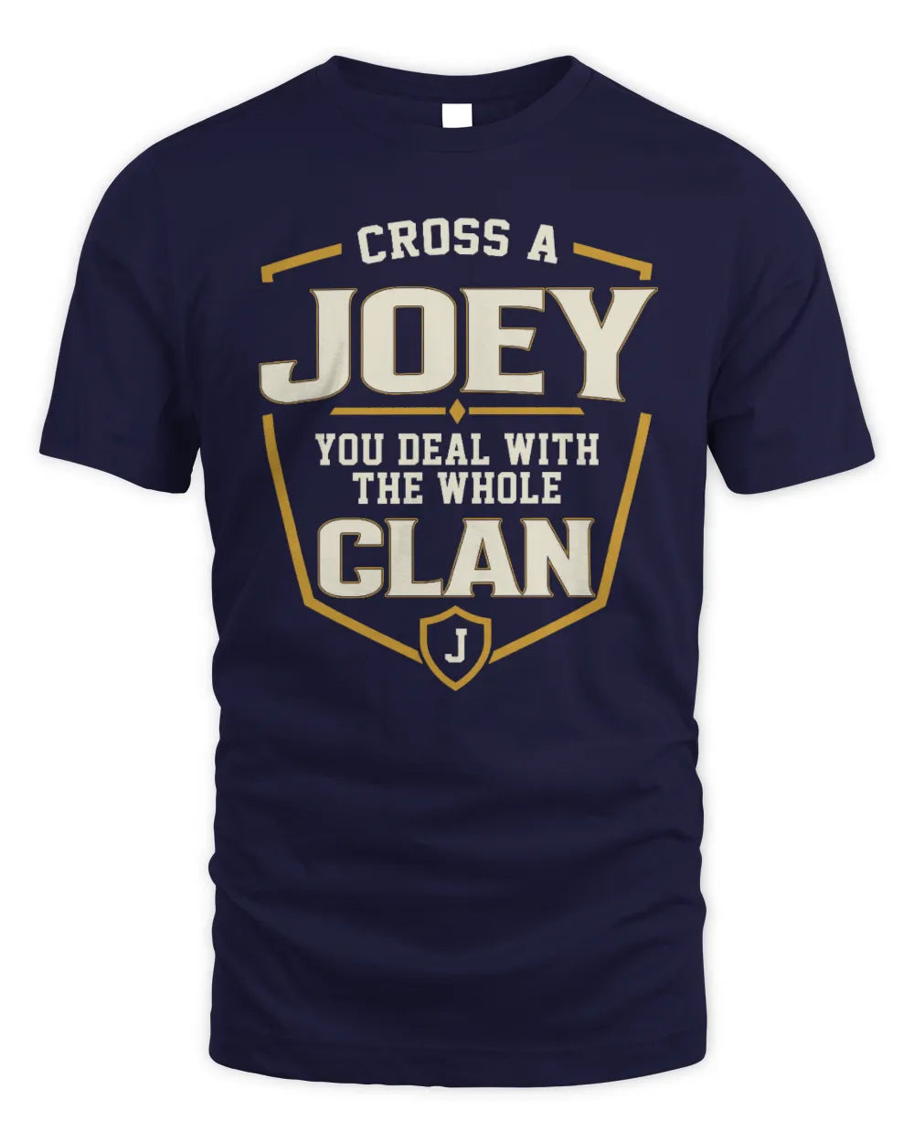 JOEY NT1-K008 Cross A/An NAME, You Deal With the Whole Clan | Personalized Vintage T-Shirt - Unisex Standard T-Shirt - Navy