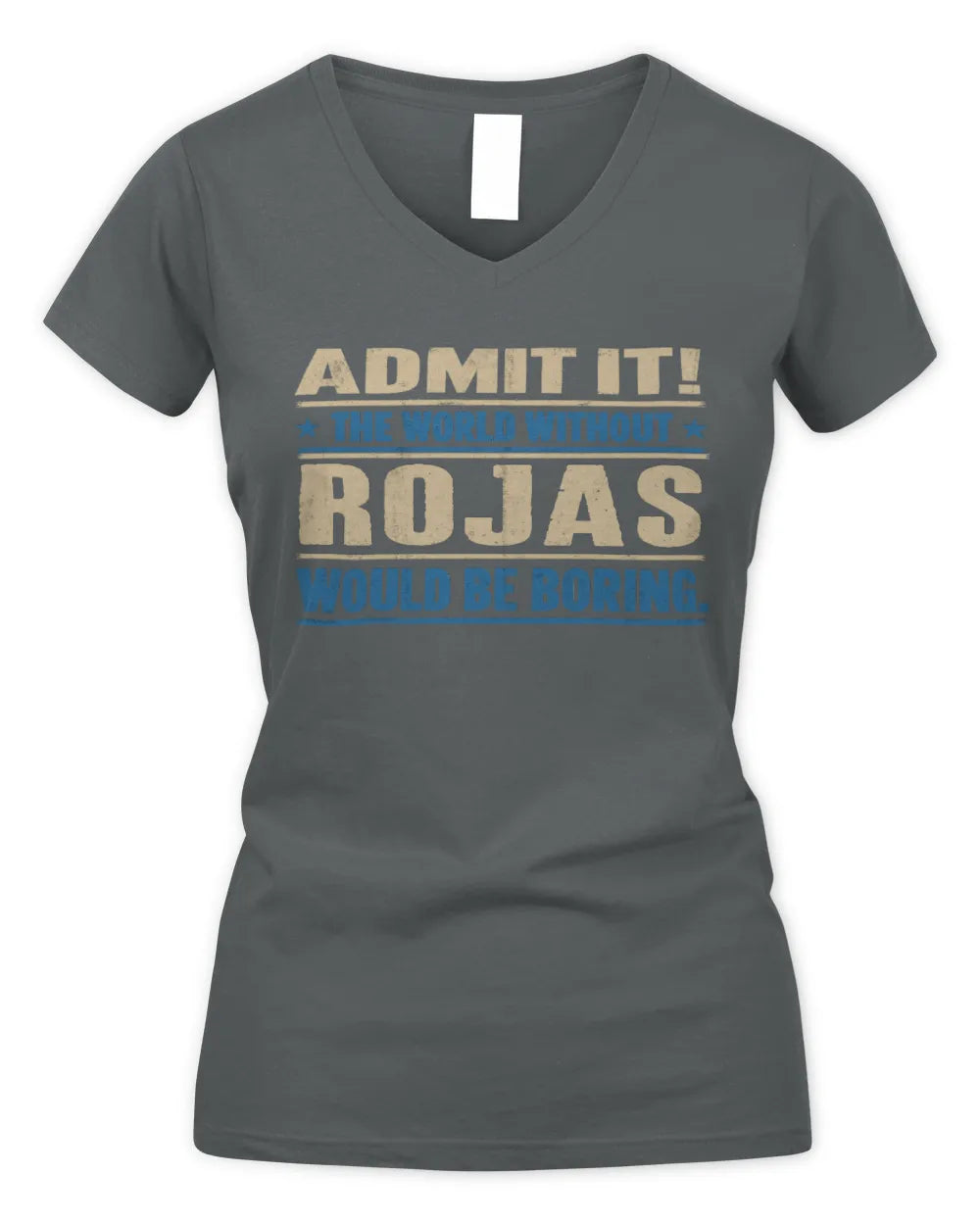 ROJAS TP68-K2-968 – Personalized Funny Quote Apparel “The World Without NAME Would Be Boring” - Women's V-Neck T-Shirt - Charcoal