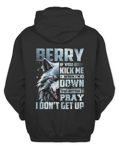 BERRY AP62-K4-666 - Personalized Fierce Wolf Quote Apparel “If You Kick Me When I’m Down, You Better Pray I Don’t Get Up” - Unisex Hoodie - Black