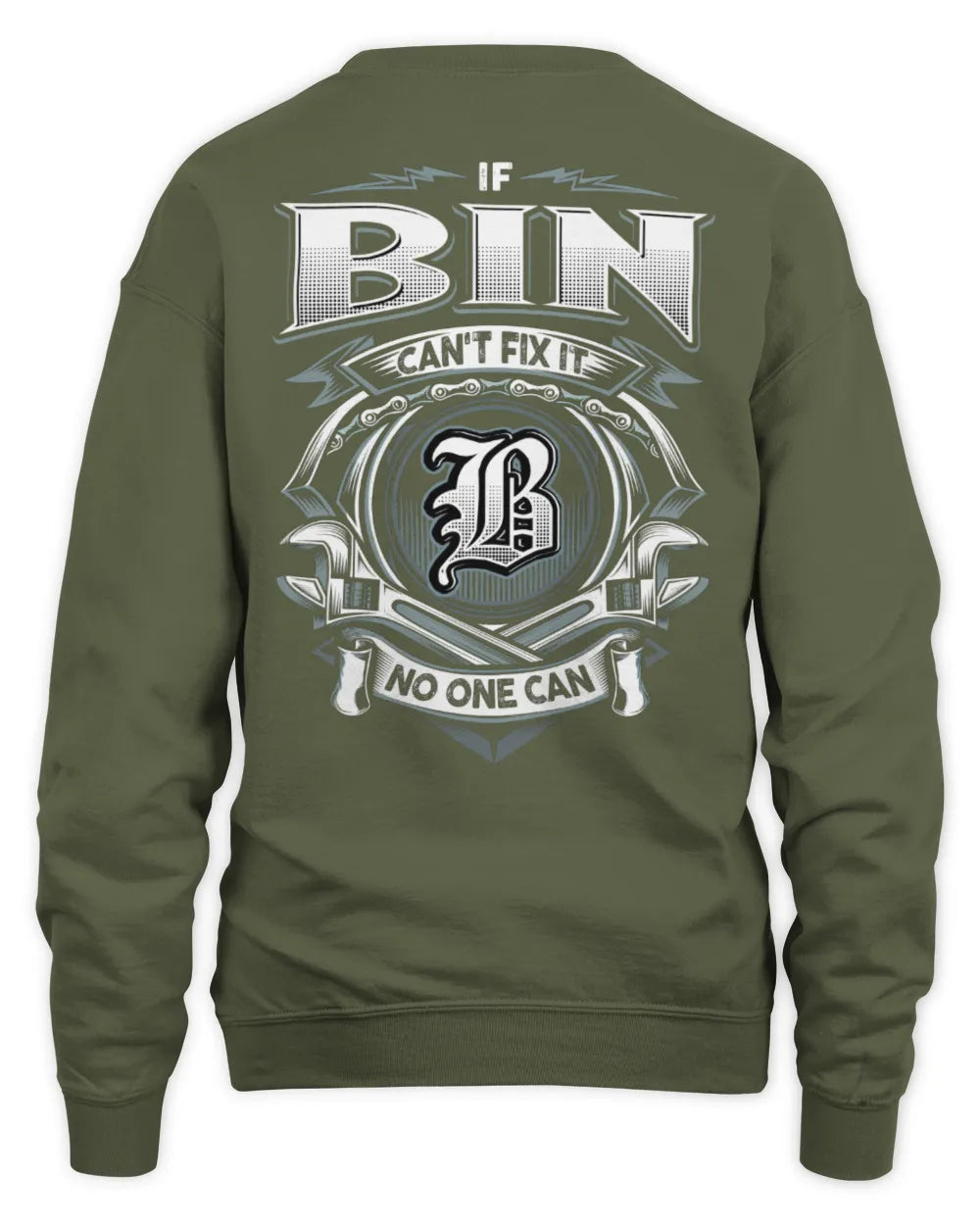 BIN AP81-K4-626 - Personalized Ahmed Quote Apparel “If Ahmed Can't Fix It, No One Can” - Unisex Sweatshirt - Military Green