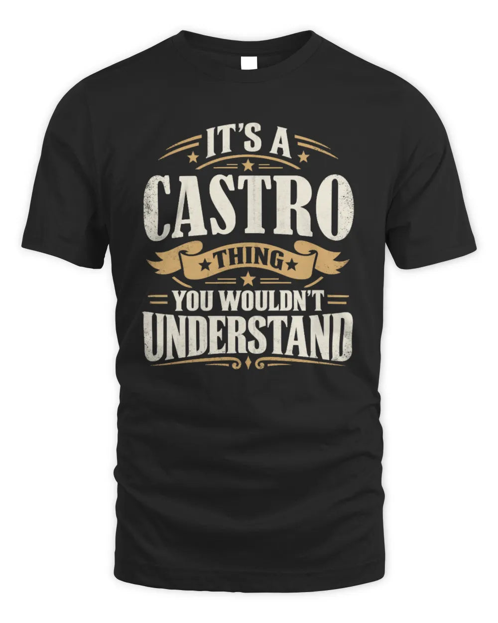 CASTRO P08 TH51 - Personalized “It’s a/an [NAME] Thing – You Wouldn’t Understand” Shirt - Unisex Standard T-Shirt - Black