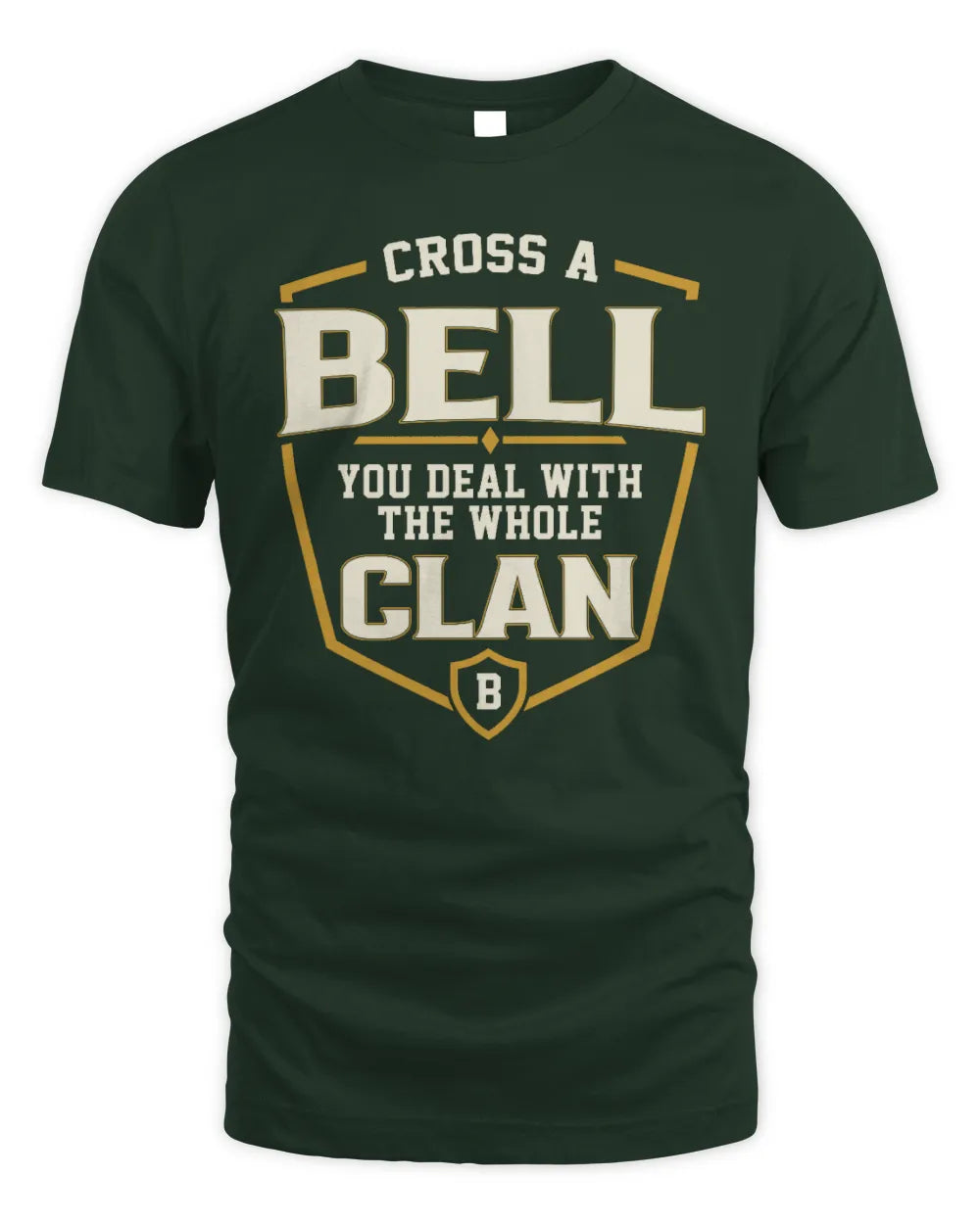 BELL NT1-K008 Cross A/An NAME, You Deal With the Whole Clan | Personalized Vintage T-Shirt - Unisex Standard T-Shirt - Forest Green
