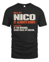 NICO NP1-H006 
Always Right Personalized Name T-Shirt – Funny Custom Name Shirt