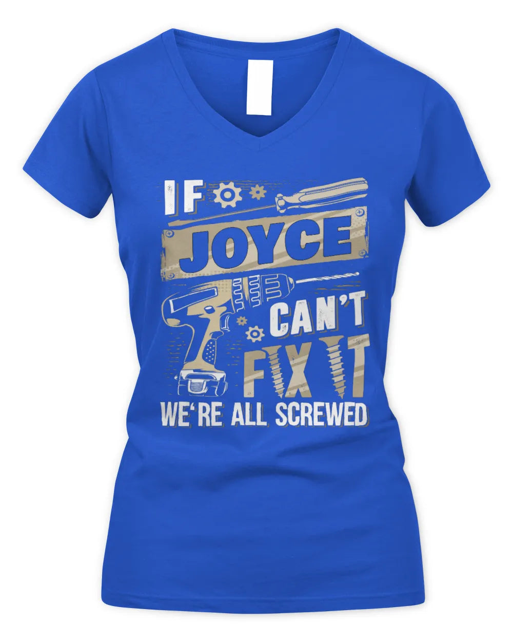 JOYCE TX03 P02 - Personalized Handyman Mechanic Shirt “If NAME Can’t Fix It, We’re All Screwed” - Women's V-Neck T-Shirt - Royal