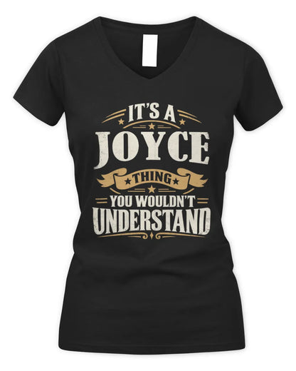 JOYCE P08 TH51 - Personalized “It’s a/an [NAME] Thing – You Wouldn’t Understand” Shirt - Women's V-Neck T-Shirt - Black
