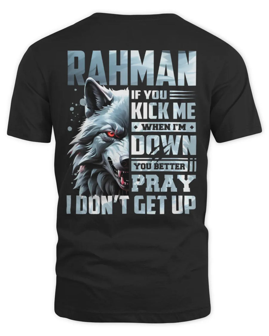 RAHMAN AP62-K4-666 - Personalized Fierce Wolf Quote Apparel “If You Kick Me When I’m Down, You Better Pray I Don’t Get Up”