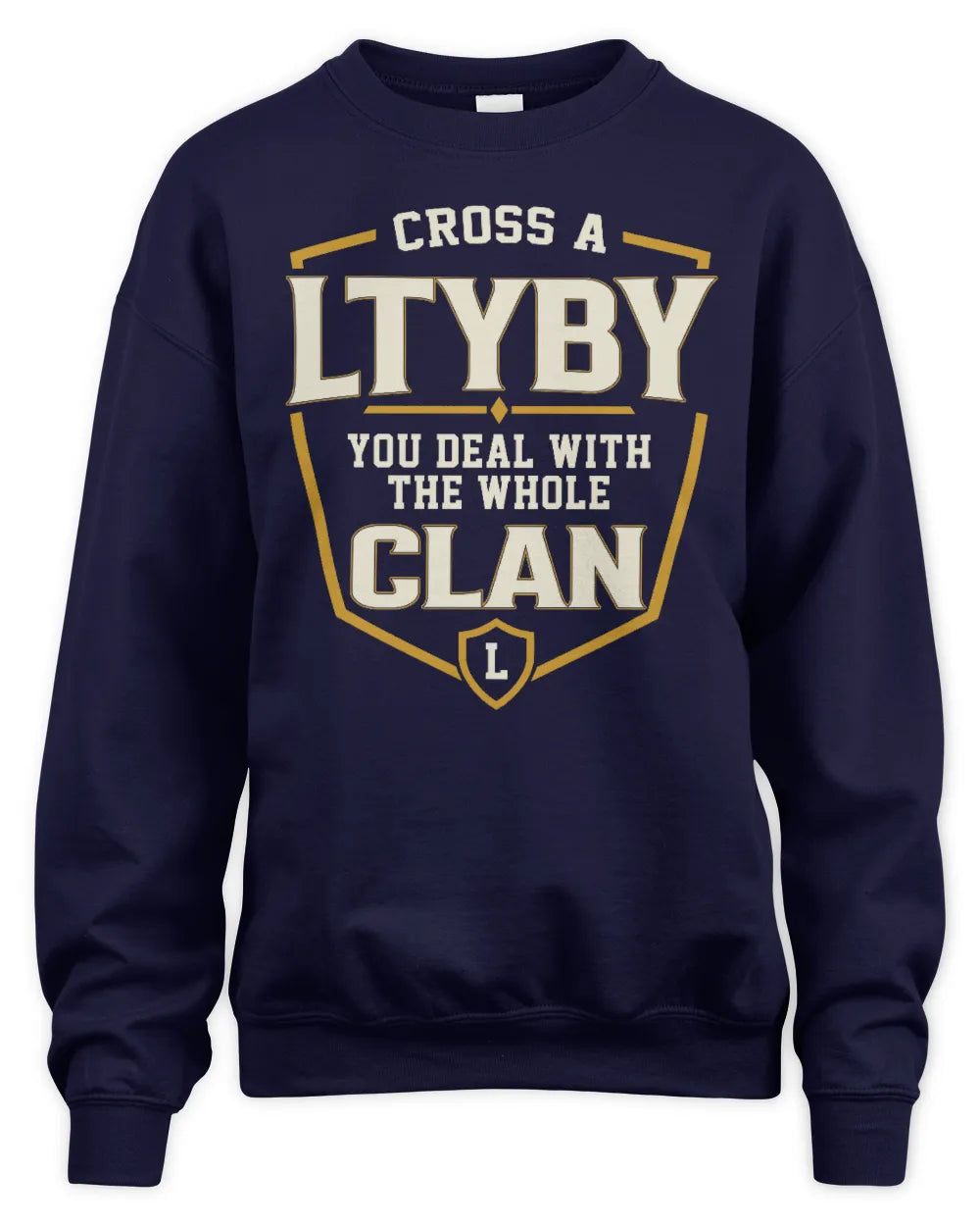 LTYBY NT1-K008 Cross A/An NAME, You Deal With the Whole Clan | Personalized Vintage T-Shirt - Unisex Sweatshirt - Navy