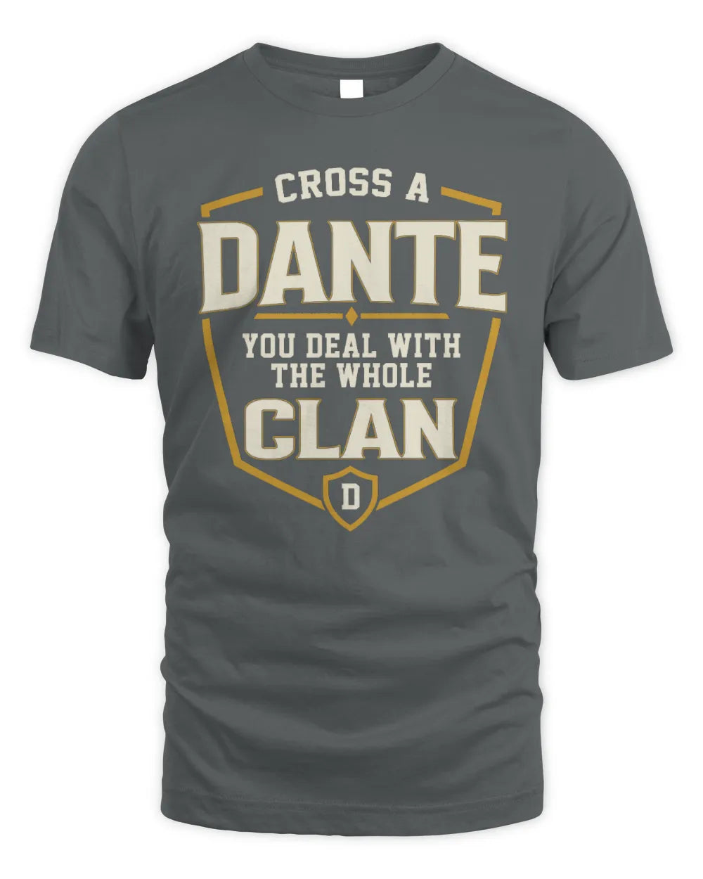 DANTE NT1-K008 Cross A/An NAME, You Deal With the Whole Clan | Personalized Vintage T-Shirt - Unisex Standard T-Shirt - Charcoal