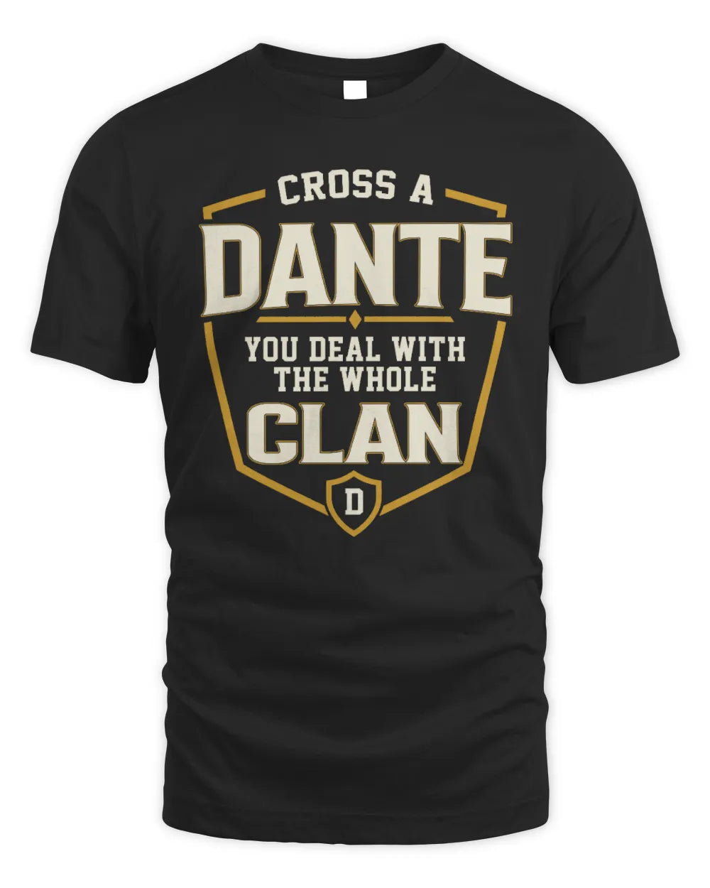 DANTE NT1-K008 Cross A/An NAME, You Deal With the Whole Clan | Personalized Vintage T-Shirt - Unisex Standard T-Shirt - Black