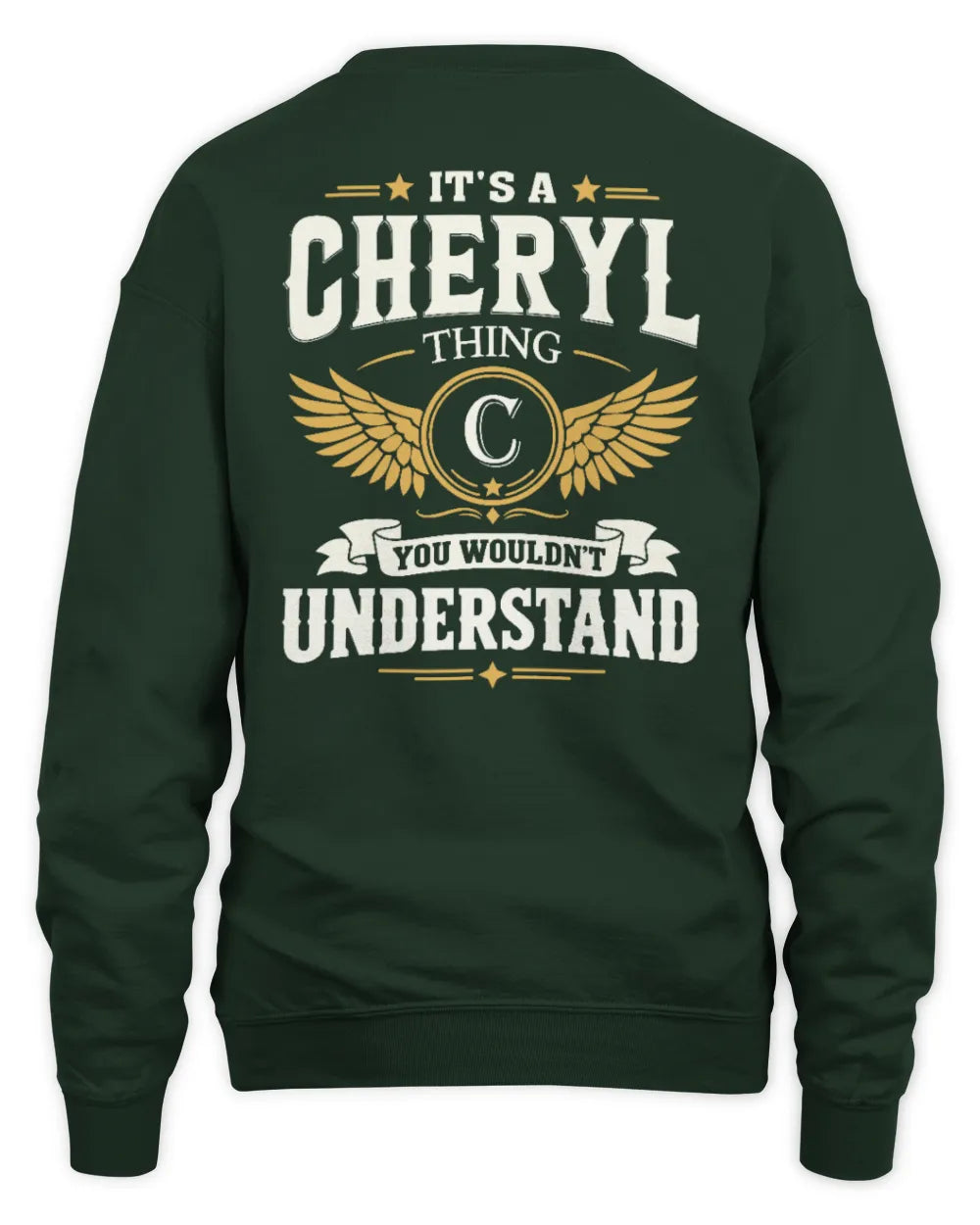 CHERYL KT06-M008 It’s a [NAME] Thing – You Wouldn’t Understand | Personalized Vintage T-Shirt - Unisex Sweatshirt - Forest Green