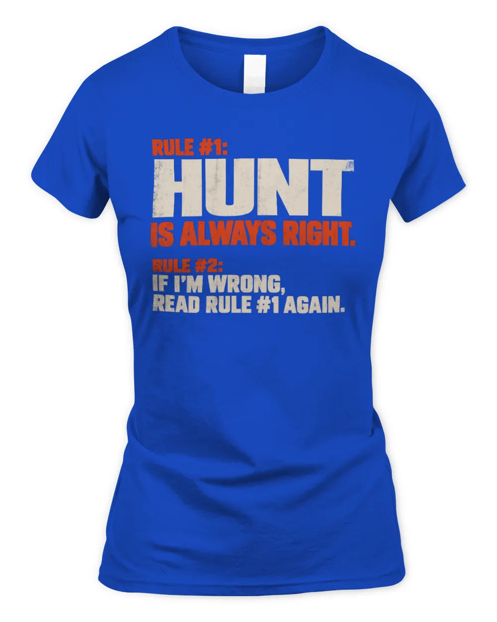 HUNT NP1-H006 
Always Right Personalized Name T-Shirt – Funny Custom Name Shirt - Women's Standard T-Shirt - Royal