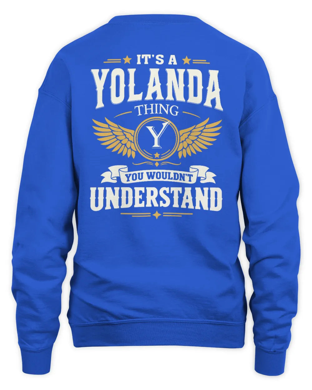YOLANDA KT06-M008 It’s a [NAME] Thing – You Wouldn’t Understand | Personalized Vintage T-Shirt - Unisex Sweatshirt - Royal