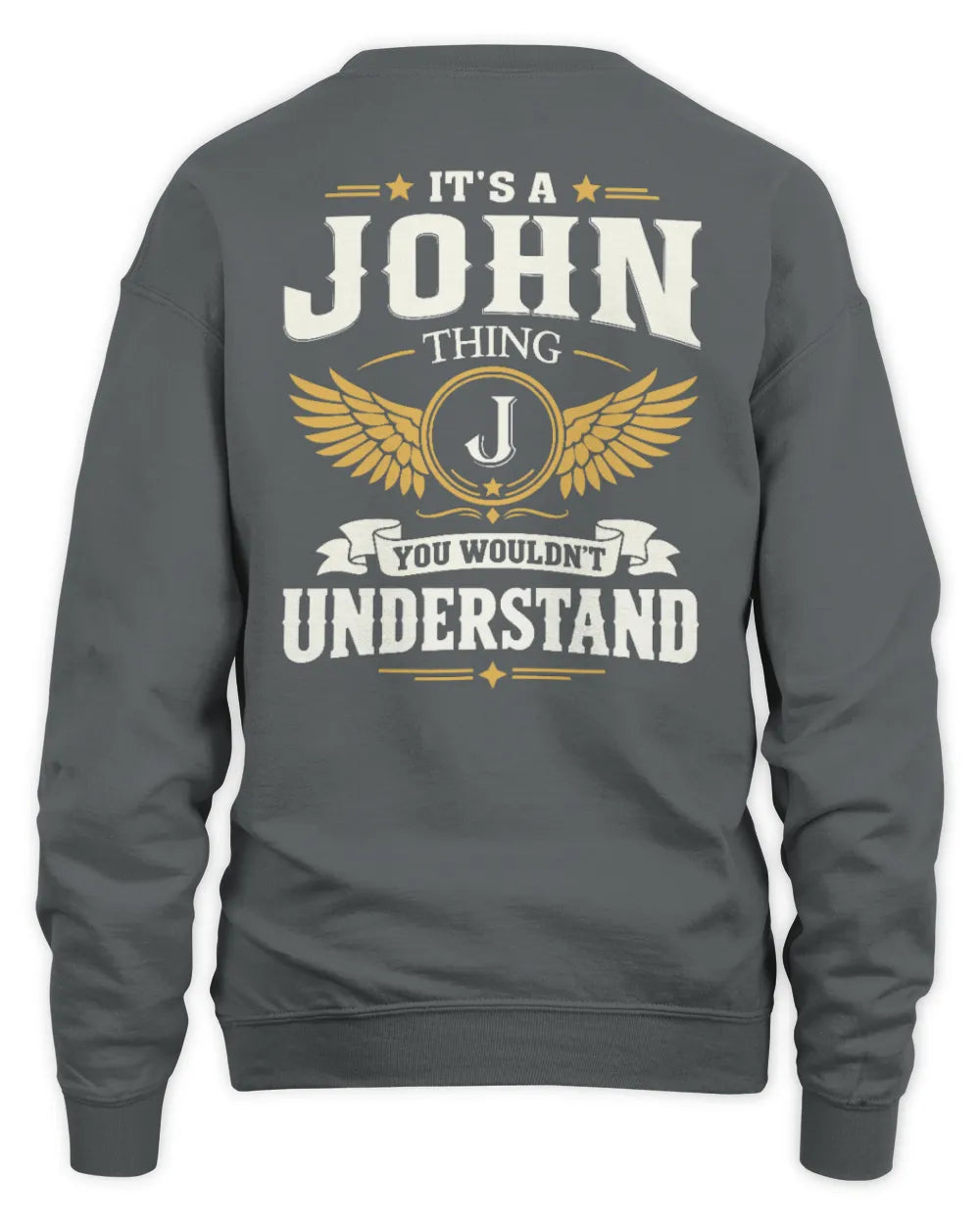 JOHN KT06-M008 It’s a [NAME] Thing – You Wouldn’t Understand | Personalized Vintage T-Shirt - Unisex Sweatshirt - Charcoal