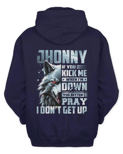 JHONNY AP62-K4-666 - Personalized Fierce Wolf Quote Apparel “If You Kick Me When I’m Down, You Better Pray I Don’t Get Up” - Unisex Hoodie - Navy