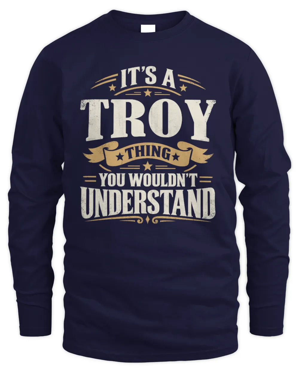 TROY P08 TH51 - Personalized “It’s a/an [NAME] Thing – You Wouldn’t Understand” Shirt - Men's Long Sleeved T-Shirt - Navy