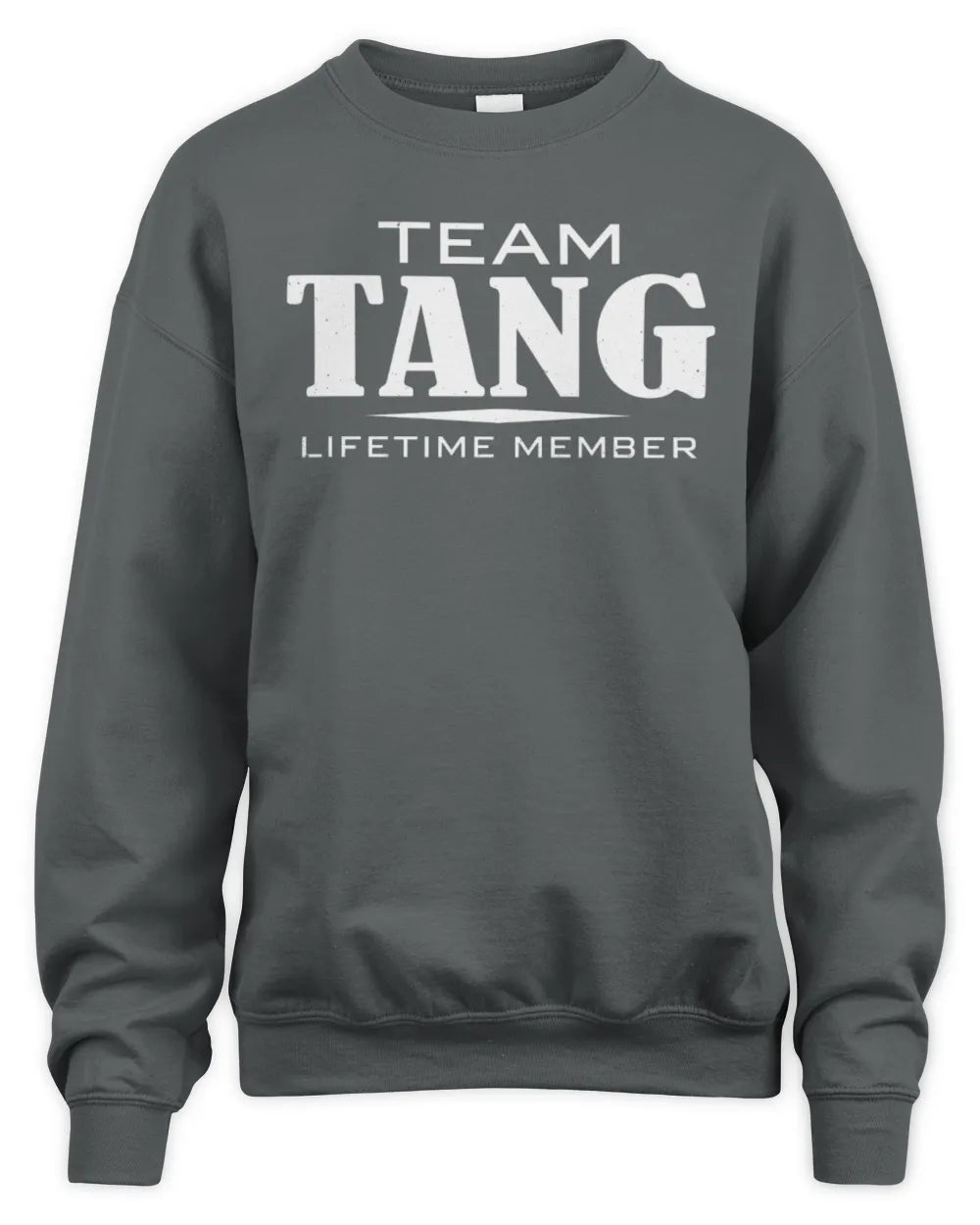 TANG BL62-K4-128 - Personalized “Team NAME Lifetime Member” - Unisex Sweatshirt - Charcoal