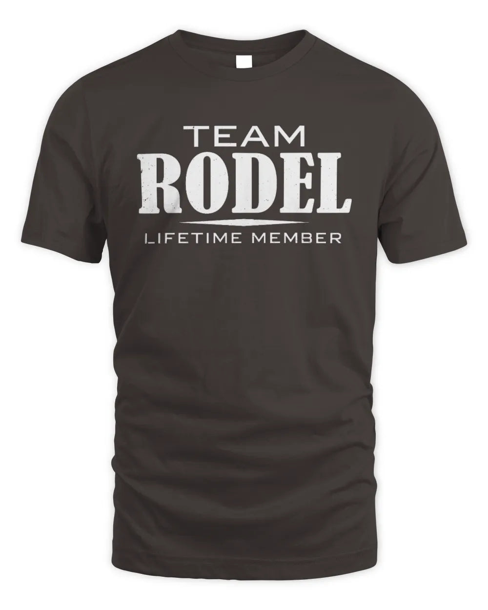 RODEL BL62-K4-128 - Personalized “Team NAME Lifetime Member” - Unisex Standard T-Shirt - Dark Chocolate
