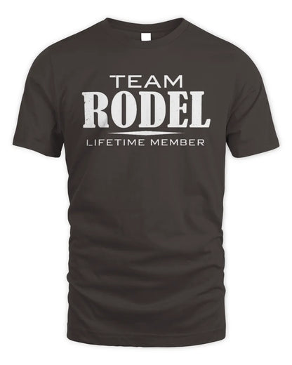 RODEL BL62-K4-128 - Personalized “Team NAME Lifetime Member” - Unisex Standard T-Shirt - Dark Chocolate