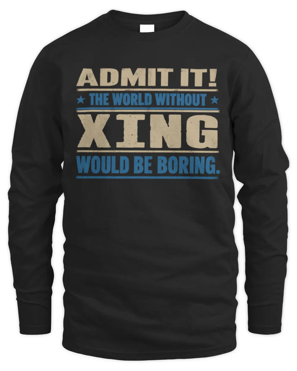 XING TP68-K2-968 – Personalized Funny Quote Apparel “The World Without NAME Would Be Boring” - Men's Long Sleeved T-Shirt - Black