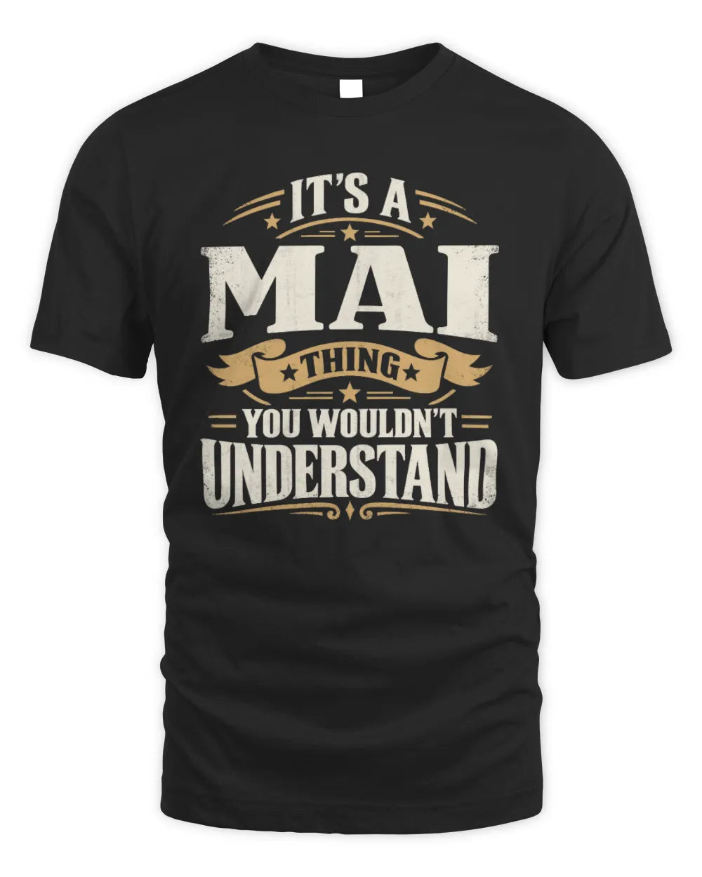 MAI P08 TH51 - Personalized “It’s a/an [NAME] Thing – You Wouldn’t Understand” Shirt - Unisex Standard T-Shirt - Black