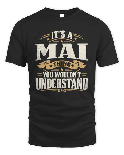 MAI P08 TH51 - Personalized “It’s a/an [NAME] Thing – You Wouldn’t Understand” Shirt - Unisex Standard T-Shirt - Black