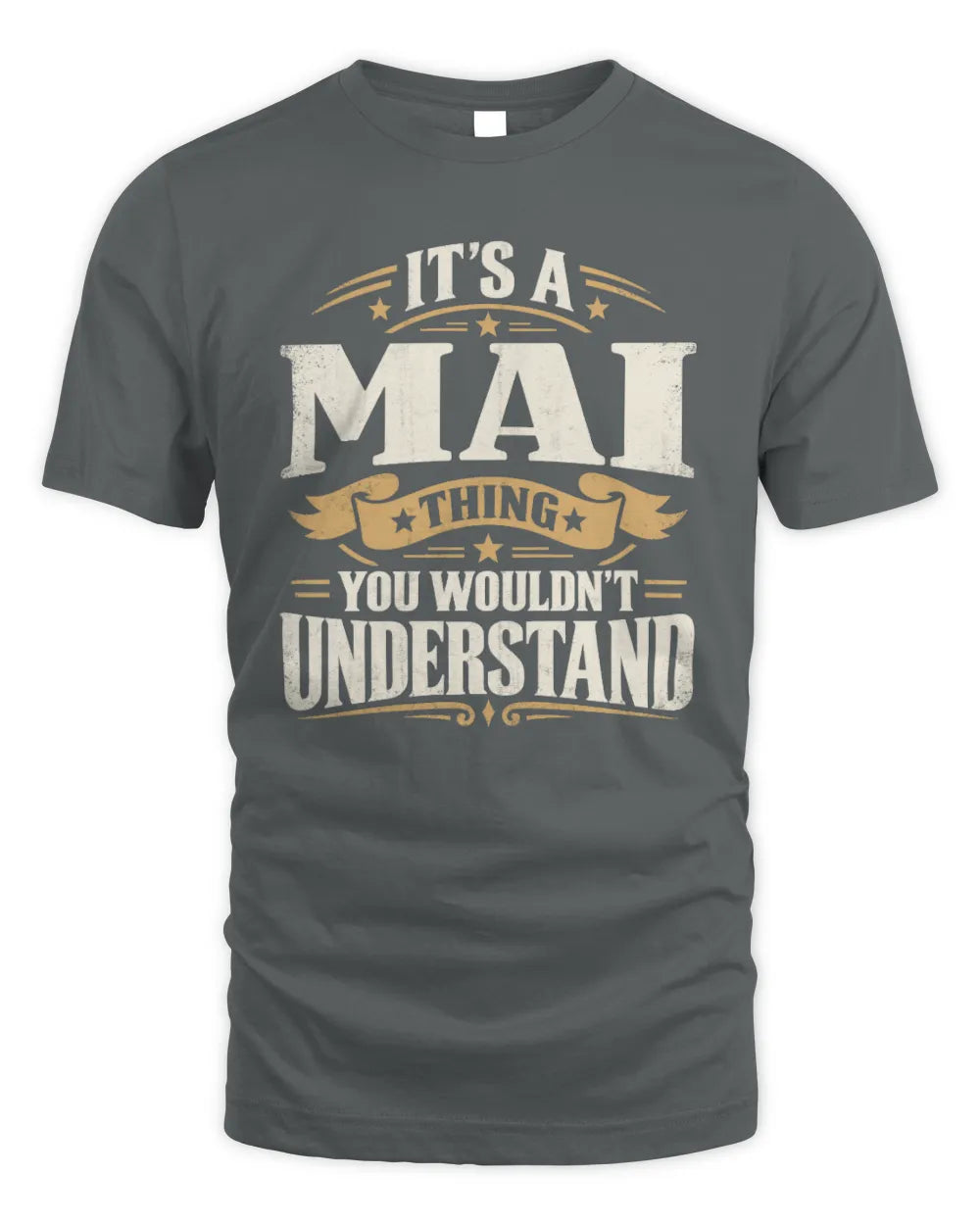 MAI P08 TH51 - Personalized “It’s a/an [NAME] Thing – You Wouldn’t Understand” Shirt - Unisex Standard T-Shirt - Charcoal