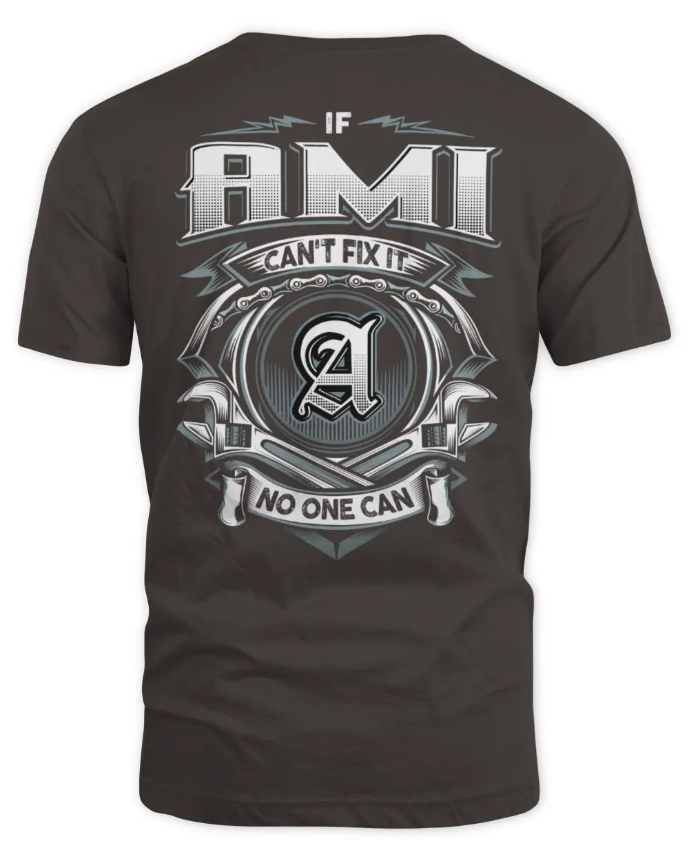 AMI AP81-K4-626 - Personalized Ahmed Quote Apparel “If Ahmed Can't Fix It, No One Can” - Unisex Standard T-Shirt - Dark Chocolate