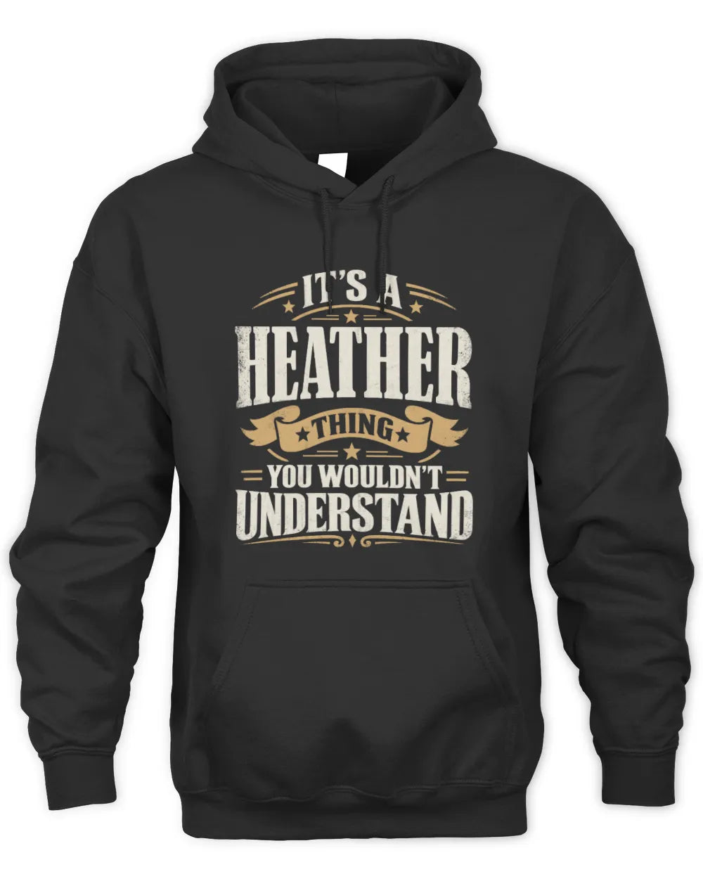 HEATHER P08 TH51 - Personalized “It’s a/an [NAME] Thing – You Wouldn’t Understand” Shirt - Unisex Hoodie - Black