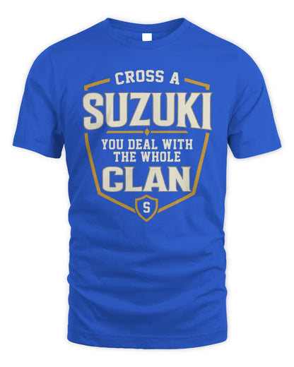 SUZUKI NT1-K008 Cross A/An NAME, You Deal With the Whole Clan | Personalized Vintage T-Shirt - Unisex Standard T-Shirt - Royal