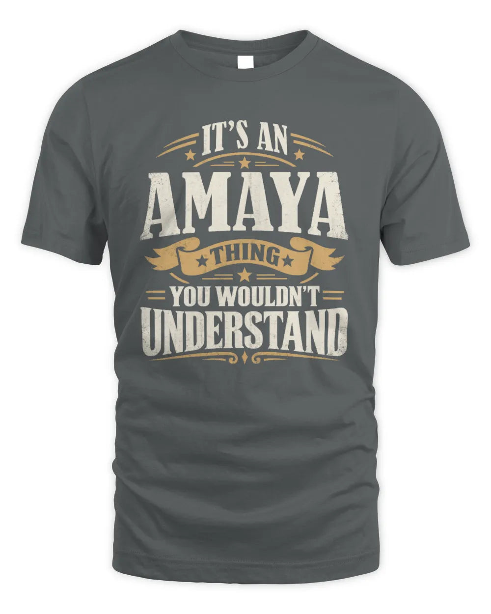 AMAYA P08 TH51 - Personalized “It’s a/an [NAME] Thing – You Wouldn’t Understand” Shirt - Unisex Standard T-Shirt - Charcoal