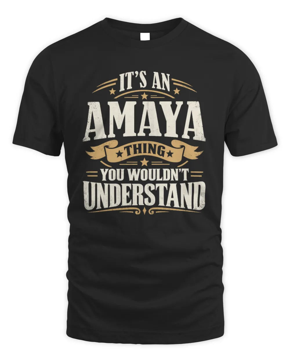 AMAYA P08 TH51 - Personalized “It’s a/an [NAME] Thing – You Wouldn’t Understand” Shirt - Unisex Standard T-Shirt - Black