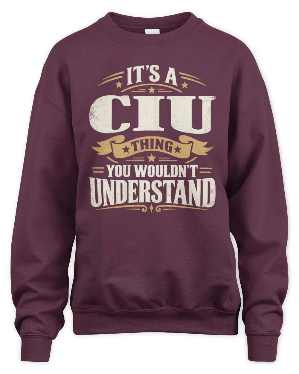 CIU P08 TH51 - Personalized “It’s a/an [NAME] Thing – You Wouldn’t Understand” Shirt - Unisex Sweatshirt - Maroon