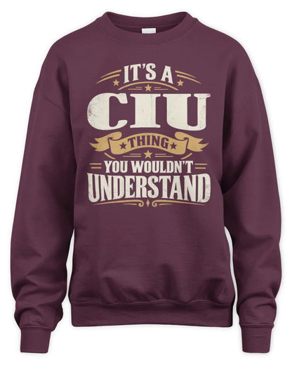 CIU P08 TH51 - Personalized “It’s a/an [NAME] Thing – You Wouldn’t Understand” Shirt - Unisex Sweatshirt - Maroon