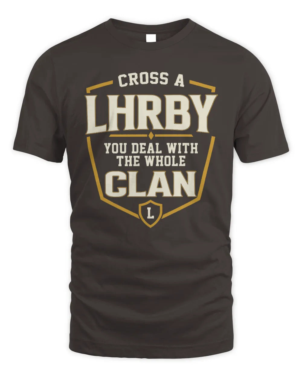 LHRBY NT1-K008 Cross A/An NAME, You Deal With the Whole Clan | Personalized Vintage T-Shirt - Unisex Standard T-Shirt - Dark Chocolate