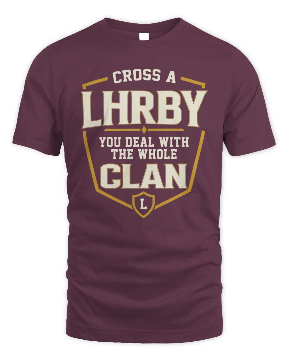 LHRBY NT1-K008 Cross A/An NAME, You Deal With the Whole Clan | Personalized Vintage T-Shirt - Unisex Standard T-Shirt - Maroon
