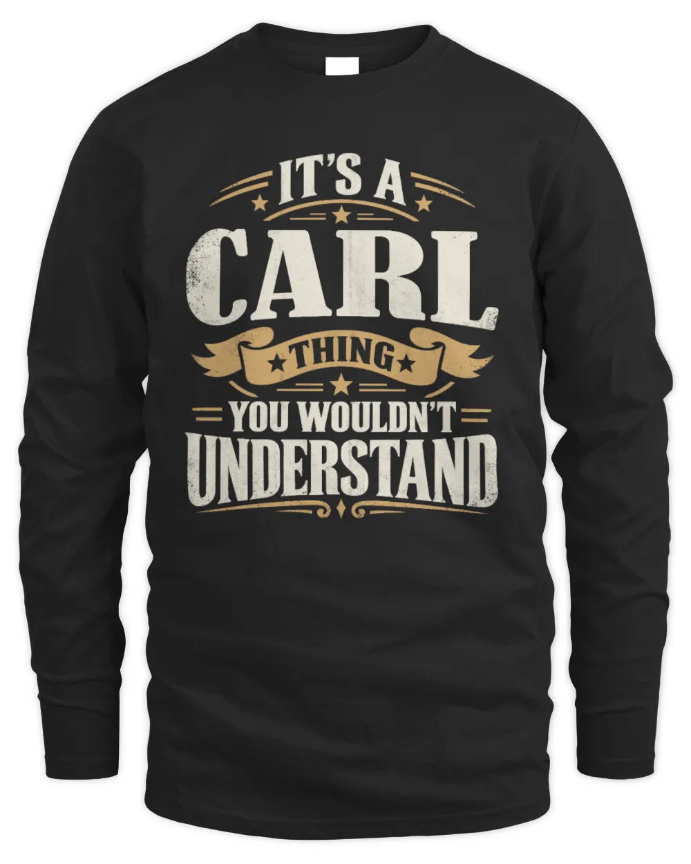 CARL P08 TH51 - Personalized “It’s a/an [NAME] Thing – You Wouldn’t Understand” Shirt - Men's Long Sleeved T-Shirt - Black