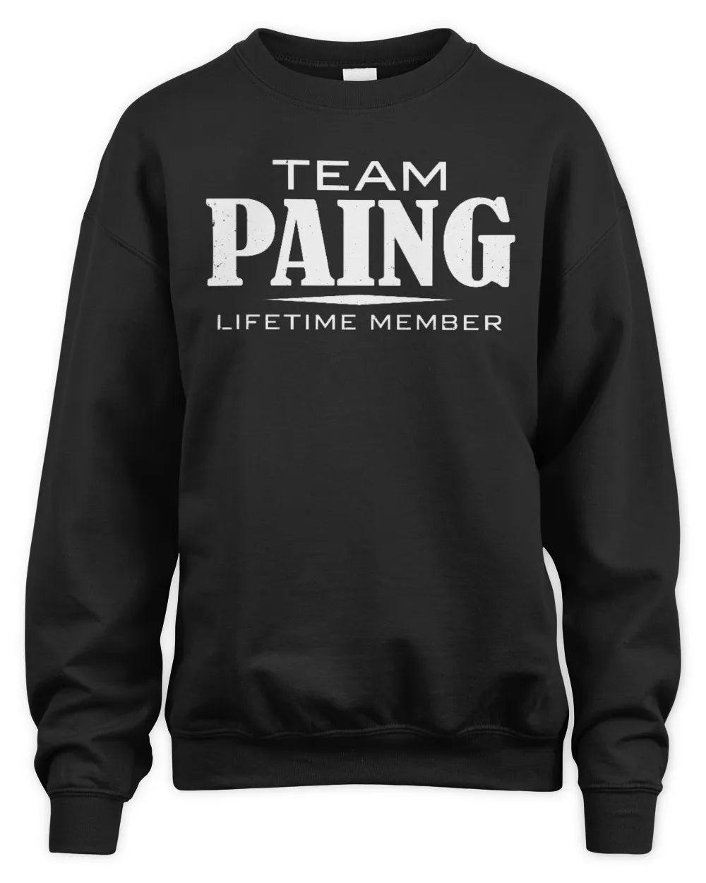PAING BL62-K4-128 - Personalized “Team NAME Lifetime Member” - Unisex Sweatshirt - Black