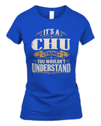 CHU P08 TH51 - Personalized “It’s a/an [NAME] Thing – You Wouldn’t Understand” Shirt - Women's Standard T-Shirt - Royal