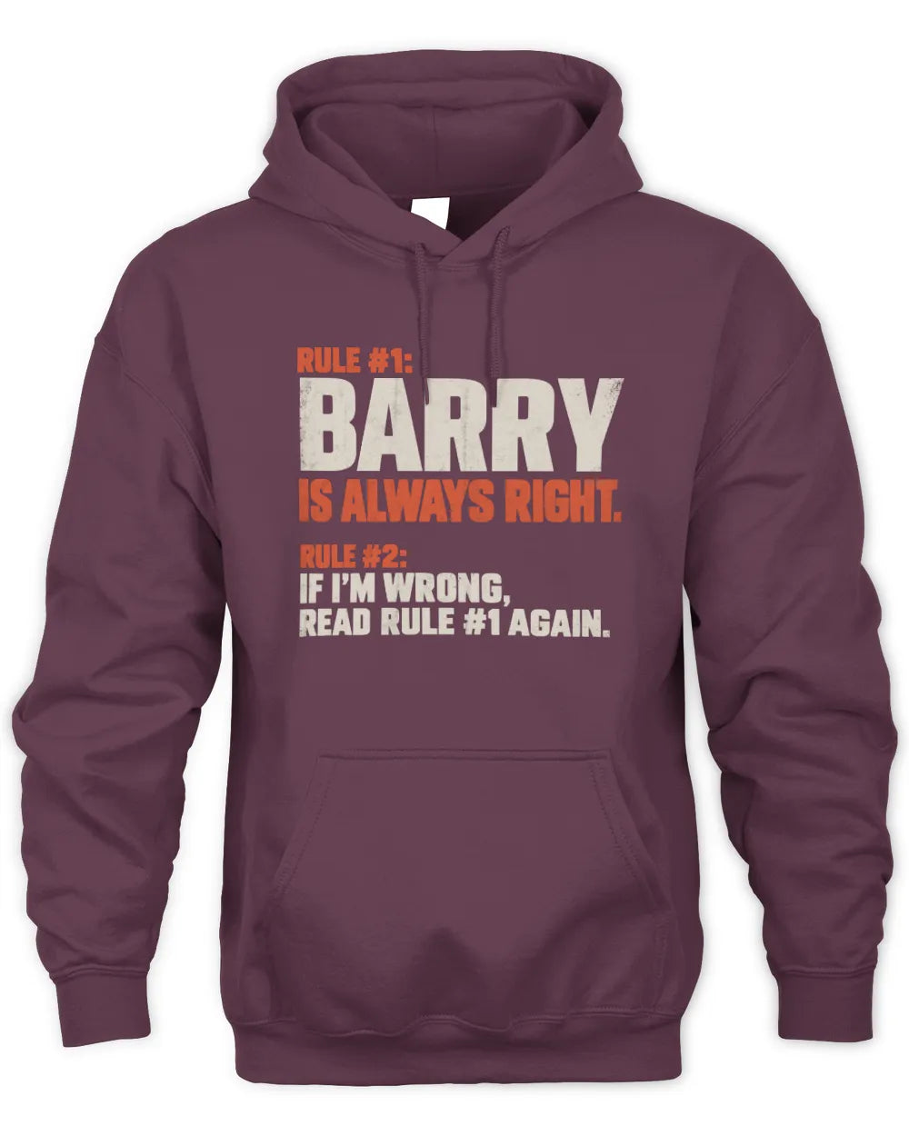 BARRY NP1-H006 - Always Right Personalized Name T-Shirt – Funny Custom Name Shirt - Unisex Hoodie - Maroon