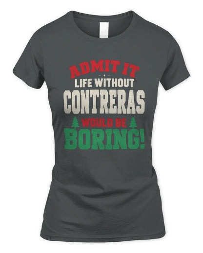 CONTRERAS P5 TH08 Christmas T-Shirt – “Life Without NAME Would Be Boring” - Women's Standard T-Shirt - Charcoal