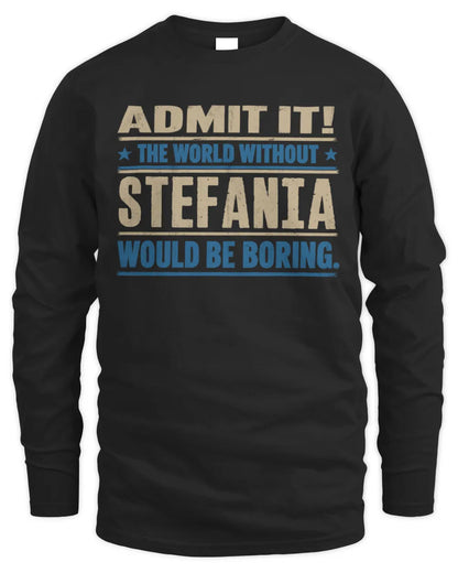 STEFANIA TP68-K2-968 – Personalized Funny Quote Apparel “The World Without NAME Would Be Boring” - Men's Long Sleeved T-Shirt - Black