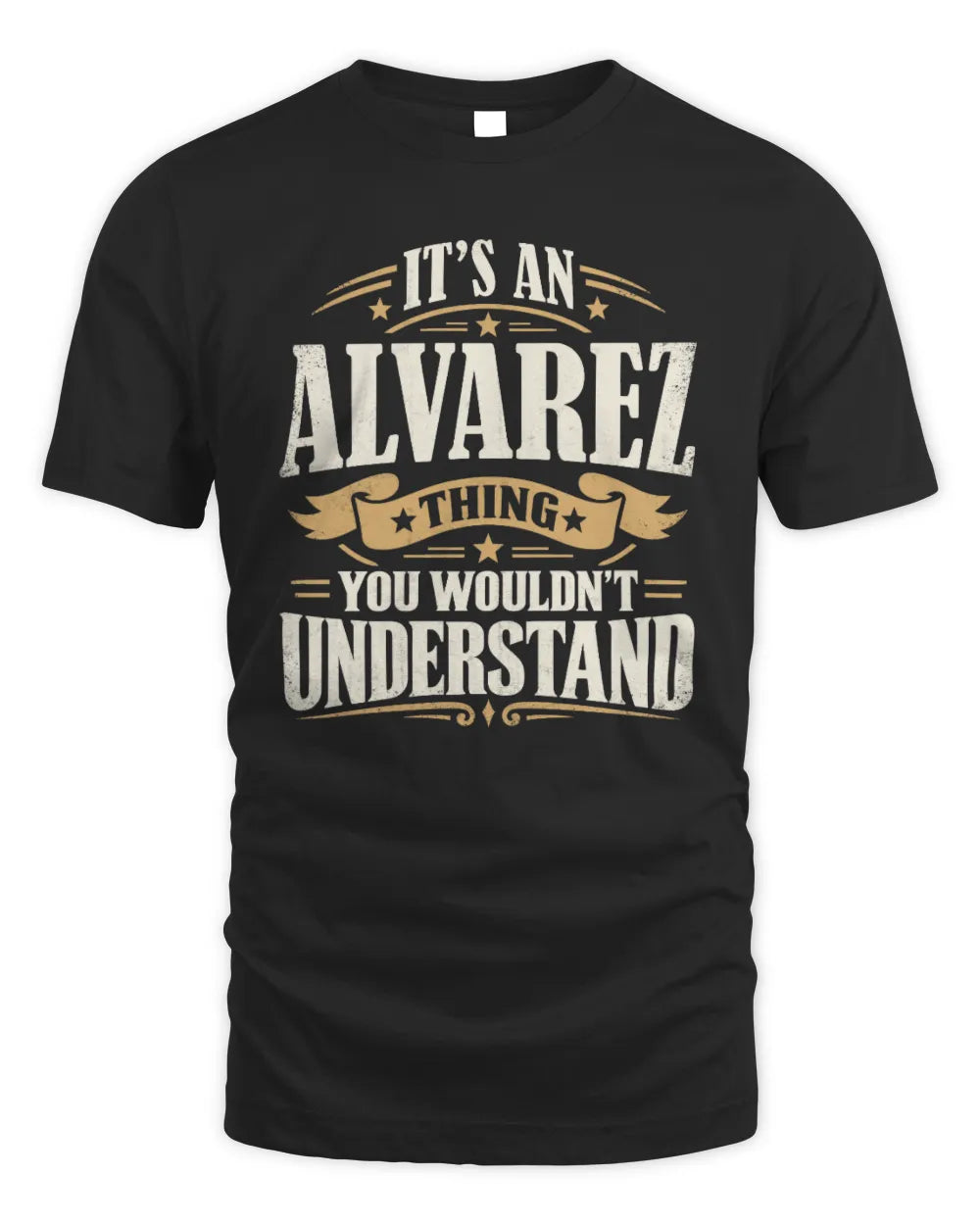 ALVAREZ P08 TH51 - Personalized “It’s a/an [NAME] Thing – You Wouldn’t Understand” Shirt - Unisex Standard T-Shirt - Black