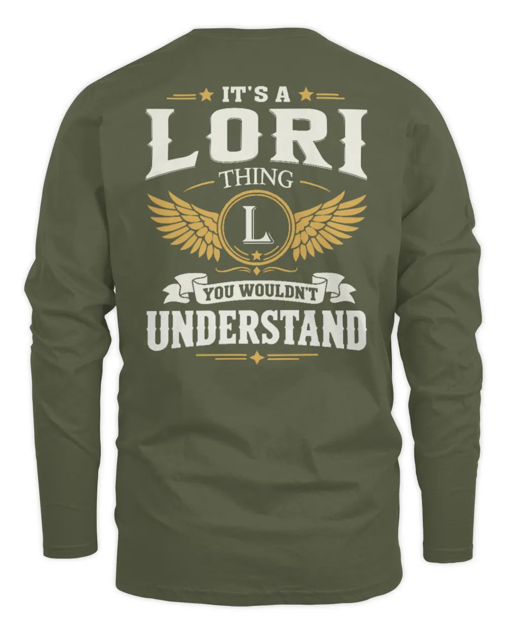 LORI KT06-M008 It’s a [NAME] Thing – You Wouldn’t Understand | Personalized Vintage T-Shirt - Men's Long Sleeved T-Shirt - Military Green