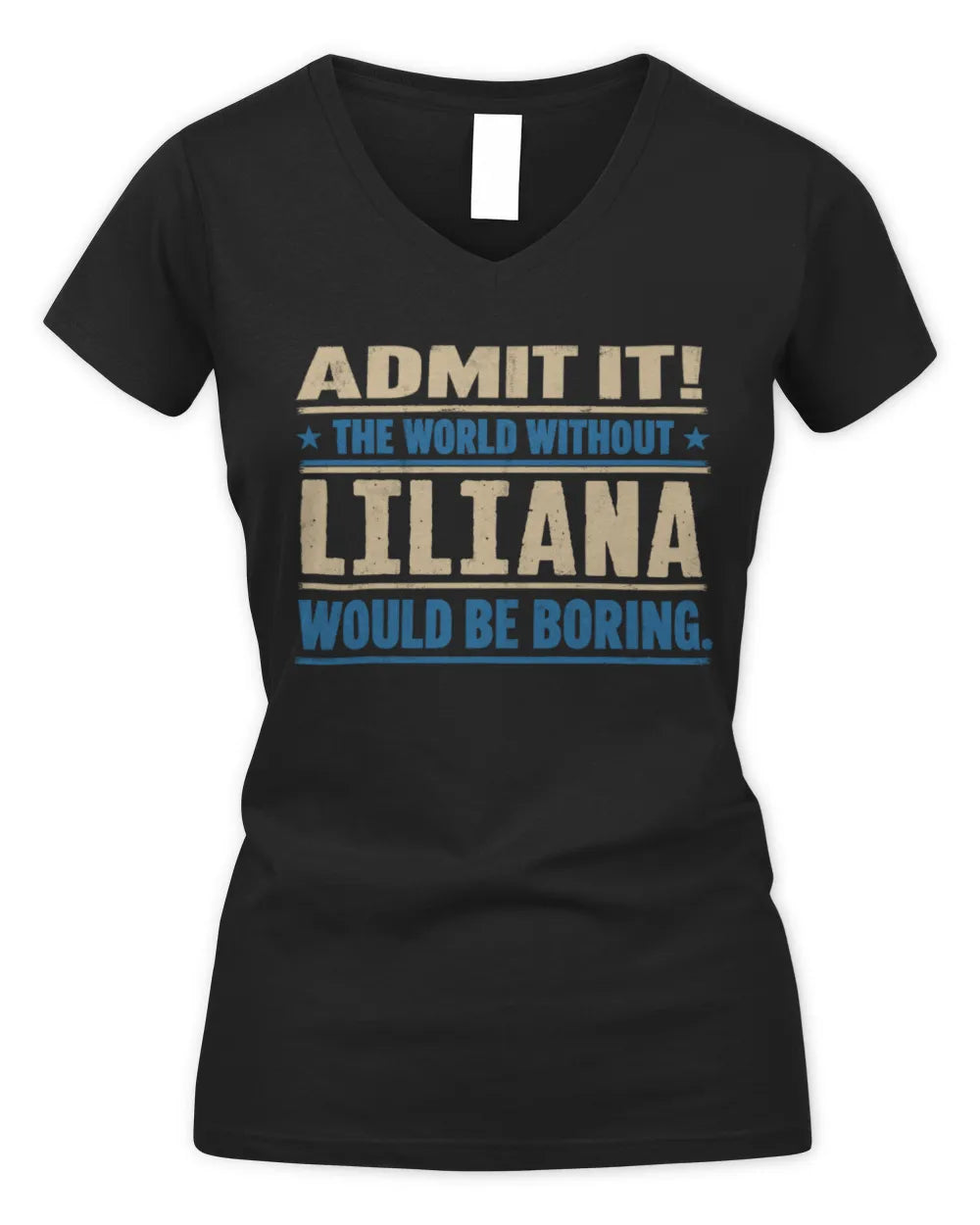 LILIANA TP68-K2-968 – Personalized Funny Quote Apparel “The World Without NAME Would Be Boring” - Women's V-Neck T-Shirt - Black