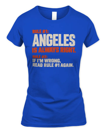ANGELES NP1-H006 
Always Right Personalized Name T-Shirt – Funny Custom Name Shirt - Women's Standard T-Shirt - Royal