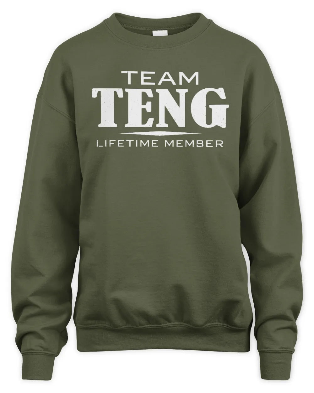 TENG BL62-K4-128 - Personalized “Team NAME Lifetime Member” - Unisex Sweatshirt - Military Green