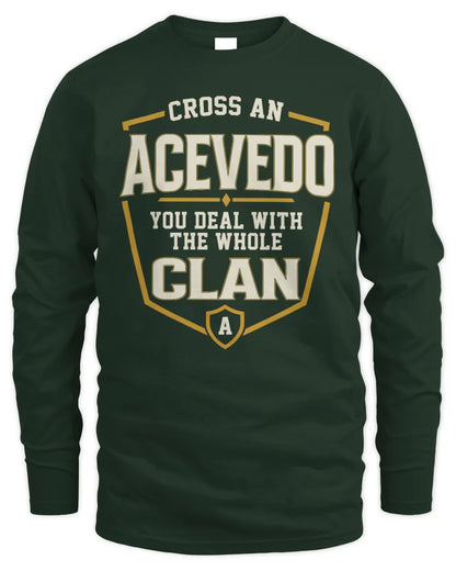 ACEVEDO NT1-K008 Cross A/An NAME, You Deal With the Whole Clan | Personalized Vintage T-Shirt - Men's Long Sleeved T-Shirt - Forest Green